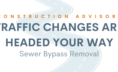 Traffic Changes Are Headed Your Way: Sewer Bypass Removal